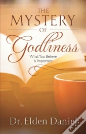 The Mystery Of Godliness