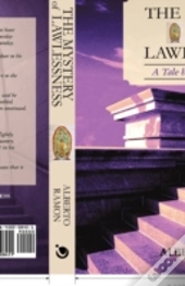 The Mystery Of Lawlessness: A Tale By A