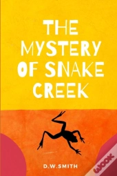 The Mystery Of Snake Creek