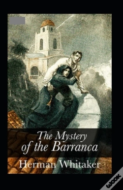 Capa do artigo The Mystery Of The Barranca Annotated