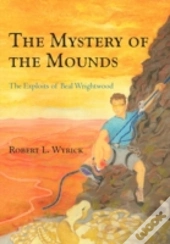 The Mystery Of The Mounds
