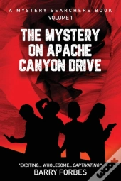 The Mystery On Apache Canyon Drive