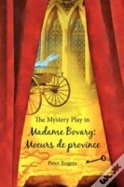 Capa do artigo The Mystery Play In<I> Madame Bovary: Mo