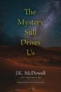 The Mystery Still Drives Us - Preview