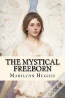 The Mystical Freeborn