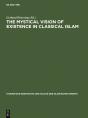 The Mystical Vision Of Existence In Classical Islam - Preview
