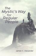 The Mystic'S Way For Regular People