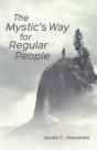 The Mystic'S Way For Regular People - Preview