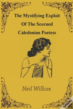 Capa do artigo The Mystifying Exploit Of The Scorned Caledonian Poetess