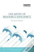 The Myth Of Resource Efficiency