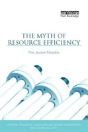 The Myth Of Resource Efficiency - Preview