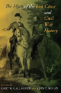 The Myth Of The Lost Cause And Civil War History - Preview