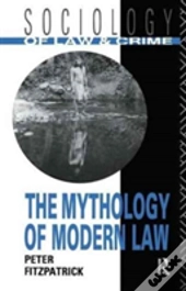 The Mythology Of Modern Law