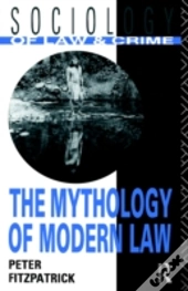 The Mythology Of Modern Law