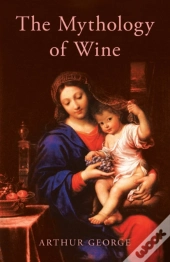 The Mythology Of Wine