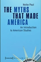 The Myths That Made America