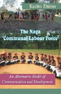 The Naga 'Communal Labour Force' - Preview