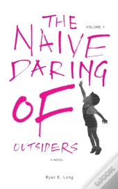 The Naive Daring Of Outsiders