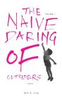 The Naive Daring Of Outsiders - Preview