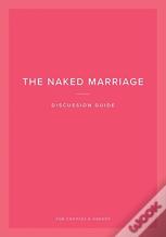 The Naked Marriage Discussion Guide