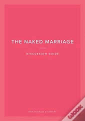 The Naked Marriage Discussion Guide