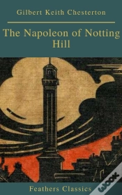 Capa do artigo The Napoleon Of Notting Hill (Feathers Classics)