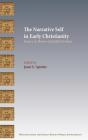The Narrative Self In Early Christianity - Preview