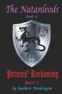 The Natanleods, Book 15, Princes' Reckoning, Part 2 - Preview