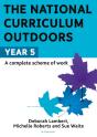 The National Curriculum Outdoors: Year 5 - Preview