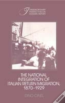 Capa do artigo The National Integration Of Italian Return Migration, 1870â€“1929