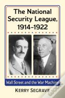 The National Security League, 1914-1922