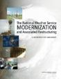 The National Weather Service Modernization And Associated Restructuring - Preview