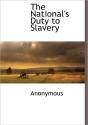 The National'S Duty To Slavery - Preview