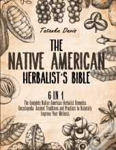 The Native American Herbalist'S Bible