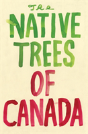 The Native Trees Of Canada - Preview