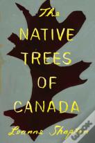 The Native Trees Of Canada