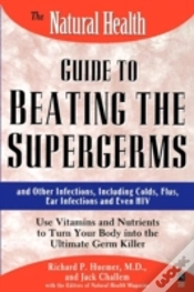 Capa do artigo The Natural Health Guide To Beating Supergerms