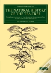The Natural History Of The Tea-Tree