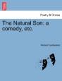 The Natural Son: A Comedy, Etc. - Preview