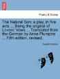 The Natural Son; A Play, In Five Acts .. - Preview