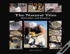 The Natural Trim: Principles And Practice