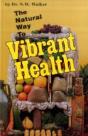 The Natural Way To Vibrant Health - Preview