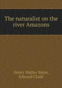 The Naturalist On The River Amazons