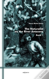 The Naturalist On The River Amazons