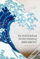 The Nature And Functions Of Dreaming