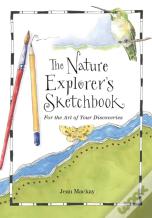 The Nature Explorer'S Sketchbook