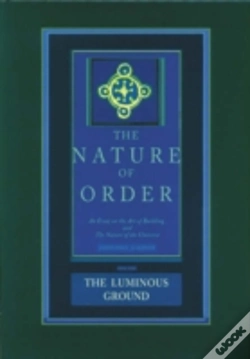 Capa do artigo The Nature Of Order, Book Four: The Luminous Ground