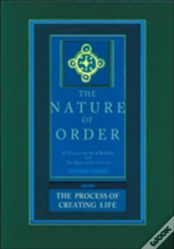 Capa do artigo The Nature Of Order, Book Two: The Process Of Creating Life
