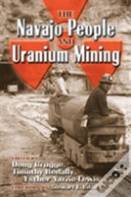 The Navajo People And Uranium Mining