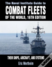 The Naval Institute Guide To Combat Fleets Of The World